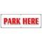 Signmission PARK HERE BANNER SIGN parking lot garage valet car automobile short term, 72" x 24", B-72 Park Here B-72 Park Here - alternate 1